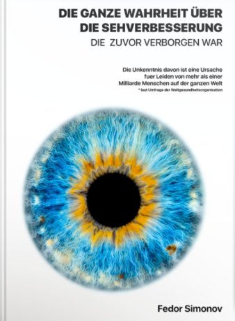 Cover: Die ganze verborgene Wahrheit über die Wiederherstellung Ihres Sehvermögens